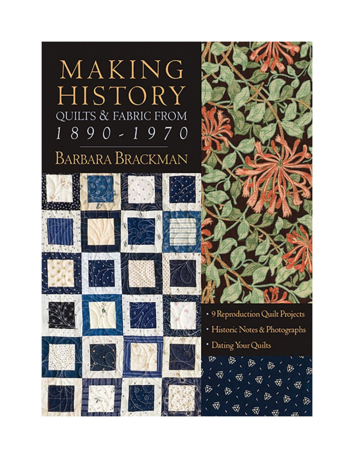 Making History Quilts And Fabric From 18901970 Barbara Brackman