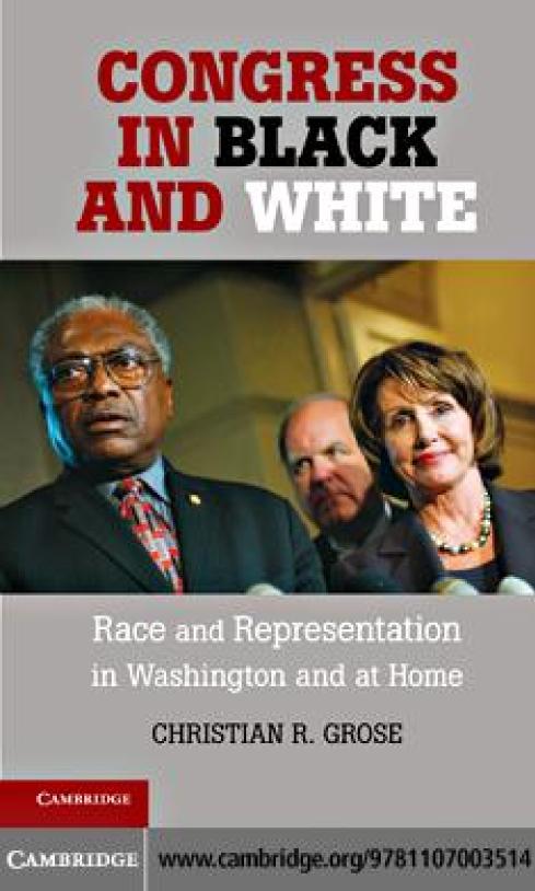 Congress In Black And White Race And Representation In Washington And At Home Christian R Grose