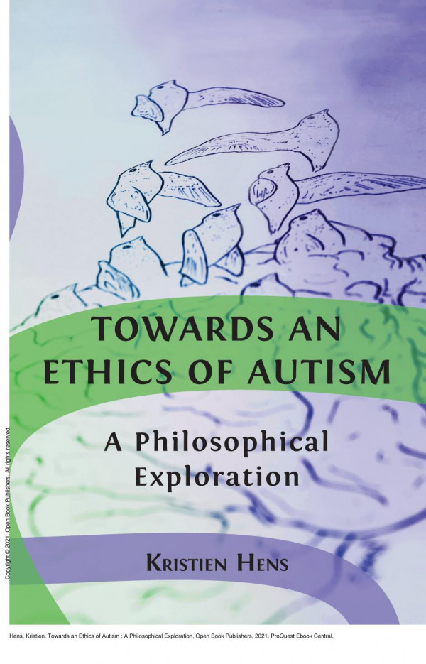 Towards An Ethics Of Autism A Philosophical Exploration 1st Edition Kristien Hens