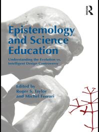 Epistemology And Science Education Understanding The Evolution Vs Intelligent Design Controversy 1st Edition Roger S Taylor Michel Ferrari