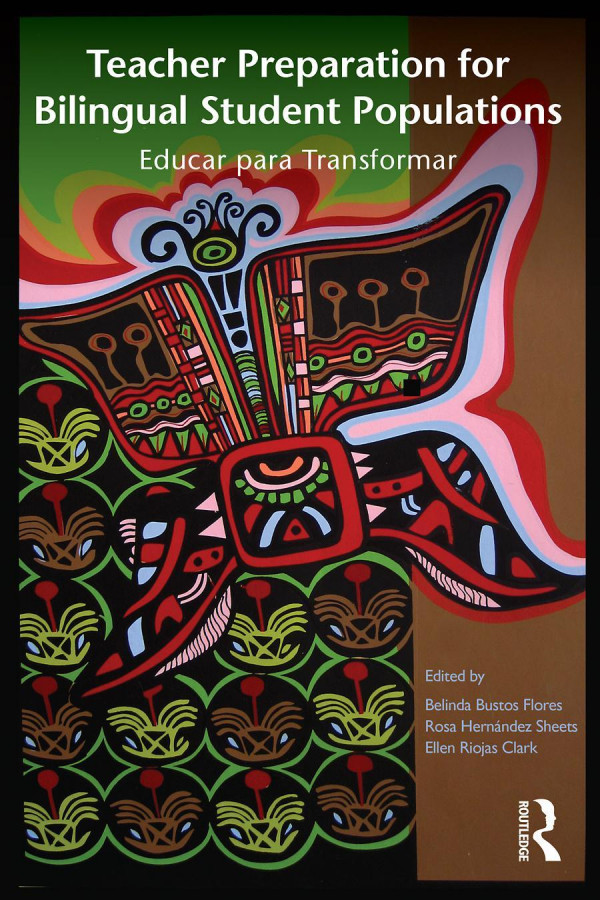 Teacher Preparation For Bilingual Student Populations Educar Para Transformar 1st Edition Belinda Bustos Flores Rosa Hernndez Sheets Ellen Riojas Clark