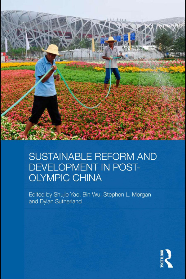 Sustainable Reform And Development In Postolympic China 1st Edition Shujie Yao Wu Bin Stephen Morgan Dylan Sutherland