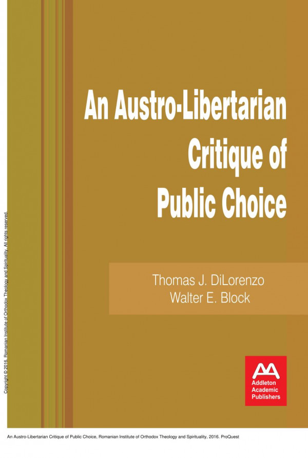 An Austrolibertarian Critique Of Public Choice 1st Edition Thomas J Dilorenzo Walter E Block