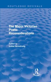 The Major Victorian Poets Reconsiderations Routledge Revivals Reconsiderations Routledge Revivals 1st Edition Isobel Armstrong