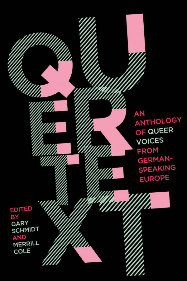 Quertext An Anthology Of Queer Voices From Germanspeaking Europe 1st Edition Gary Schmidt Merrill Cole