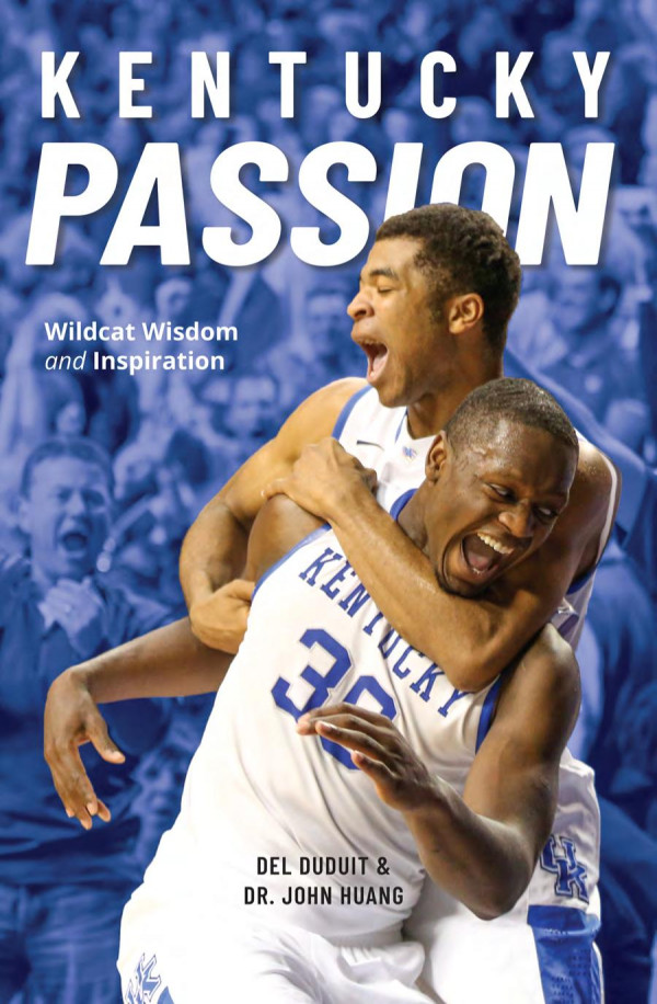 Kentucky Passion Wildcat Wisdom And Inspiration Del Duduit John Huang