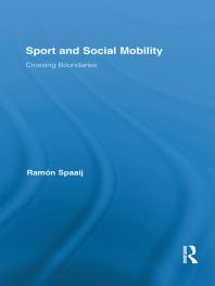 Sport And Social Mobility Crossing Boundaries 1st Edition Ramn Spaaij