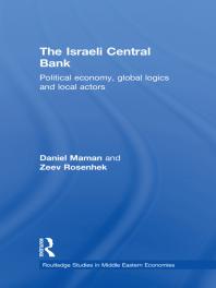 The Israeli Central Bank Political Economy Global Logics And Local Actors Daniel Maman Zeev Rosenhek