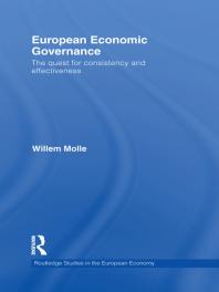 European Economic Governance The Quest For Consistency And Effectiveness 1st Edition Willem Molle