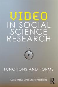 Video In Social Science Research Functions And Forms Kaye Haw Mark Hadfield