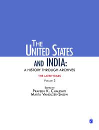 The United States And India A History Through Archives The Later Years Volume 2 1st Edition Praveen K Chaudhry Marta Vanduzersnow