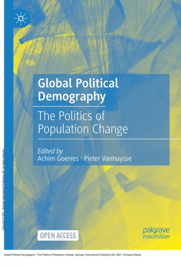 Global Political Demography The Politics Of Population Change 1st Edition Achim Goerres