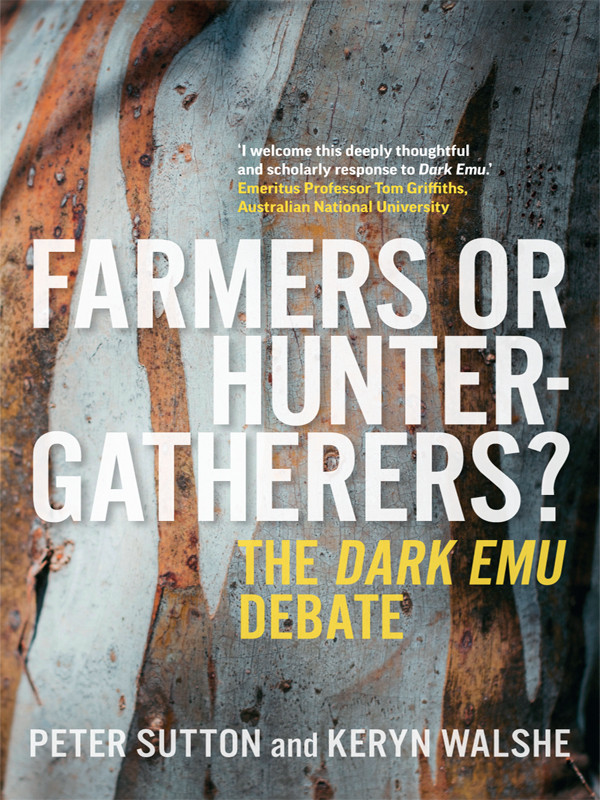 Farmers Or Huntergatherers Peter Sutton Keryn Walshe