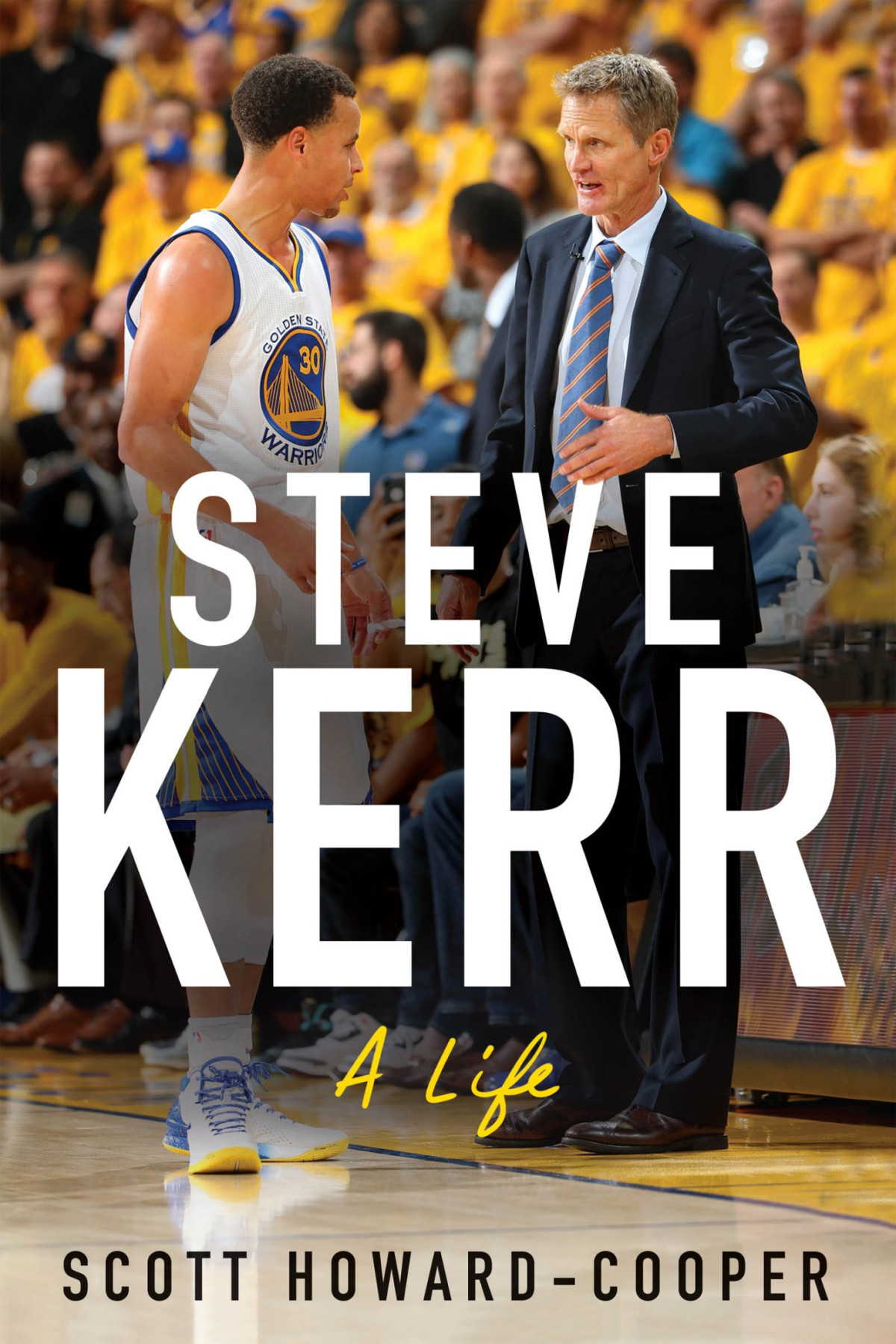 Steve Kerr A Biography Scott Howardcooper