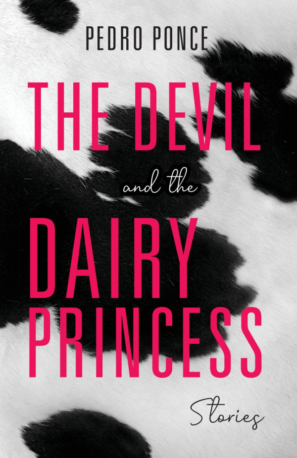 The Devil And The Dairy Princess Stories Pedro Ponce