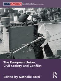 The European Union Civil Society And Conflict 1st Edition Nathalie Tocci