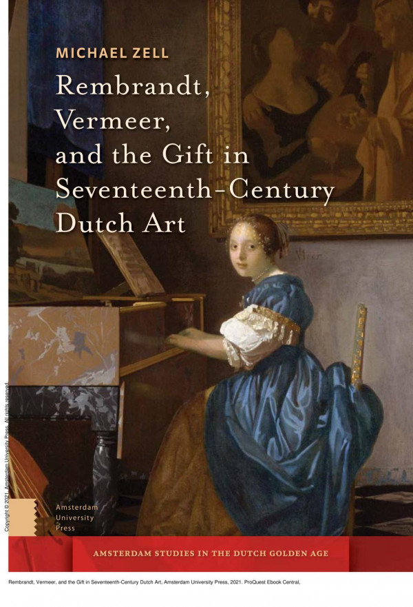 Rembrandt Vermeer And The Gift In Seventeenthcentury Dutch Art 1st Edition Zell