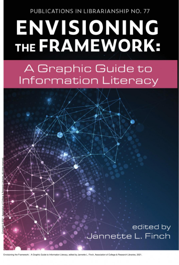 Envisioning The Framework A Graphic Guide To Information Literacy 1st Edition Jannette L Finch