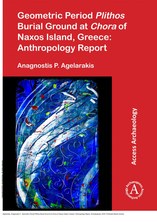 Geometric Period Plithos Burial Ground At Chora Of Naxos Island Greece Anthropology Report 1st Edition Anagnostis P Agelarakis
