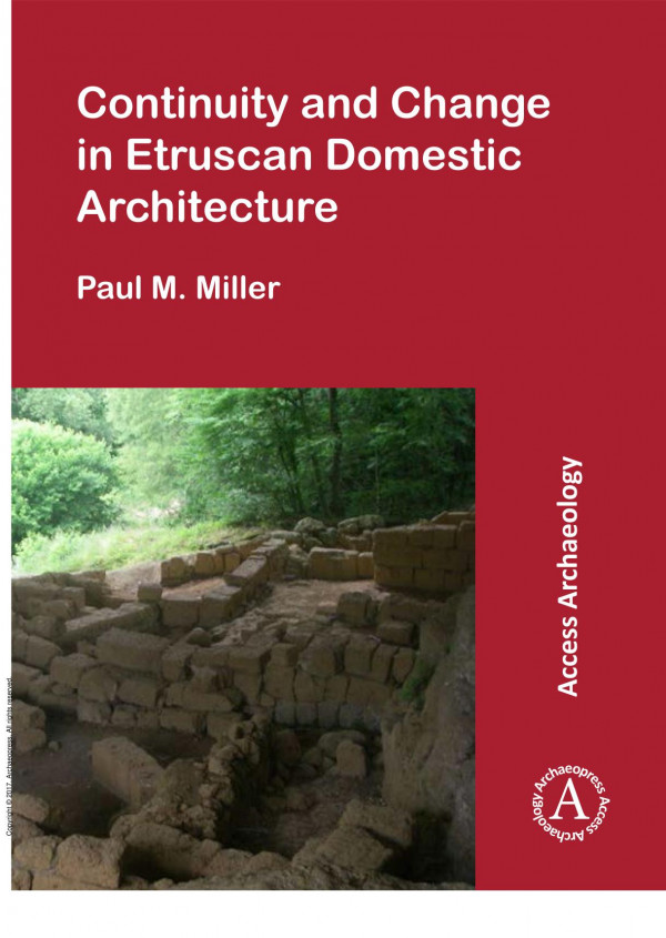 Continuity And Change In Etruscan Domestic Architecture 1st Edition Paul M Miller
