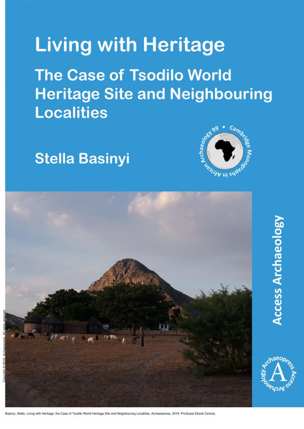 Living With Heritage The Case Of Tsodilo World Heritage Site And Neighbouring Localities 1st Edition Stella Basinyi