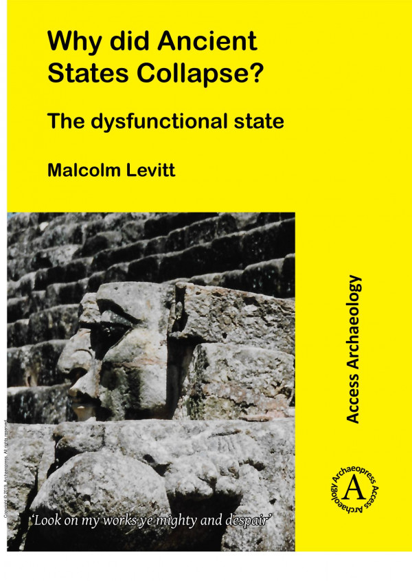 Why Did Ancient States Collapse The Dysfunctional State 1st Edition Malcolm Levitt