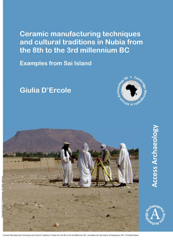 Ceramic Manufacturing Techniques And Cultural Traditions In Nubia From The 8th To The 3rd Millennium Bc Examples From Sai Island 1st Edition Giulia Dercole