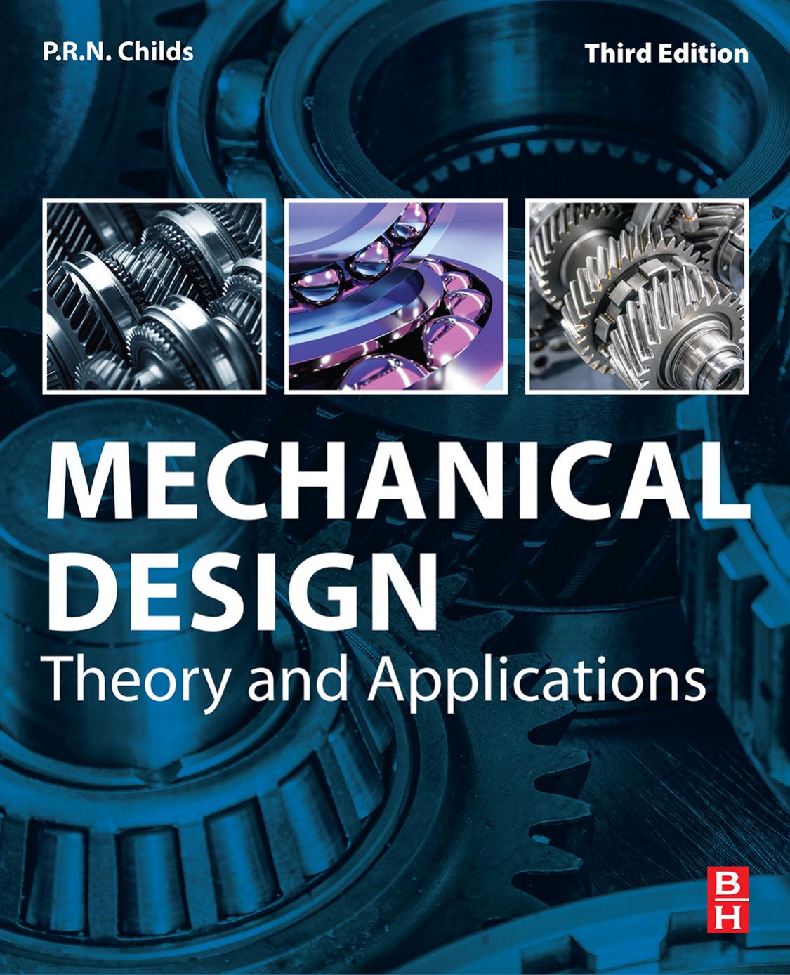 Mechanical Design Theory And Applications T H C Childs