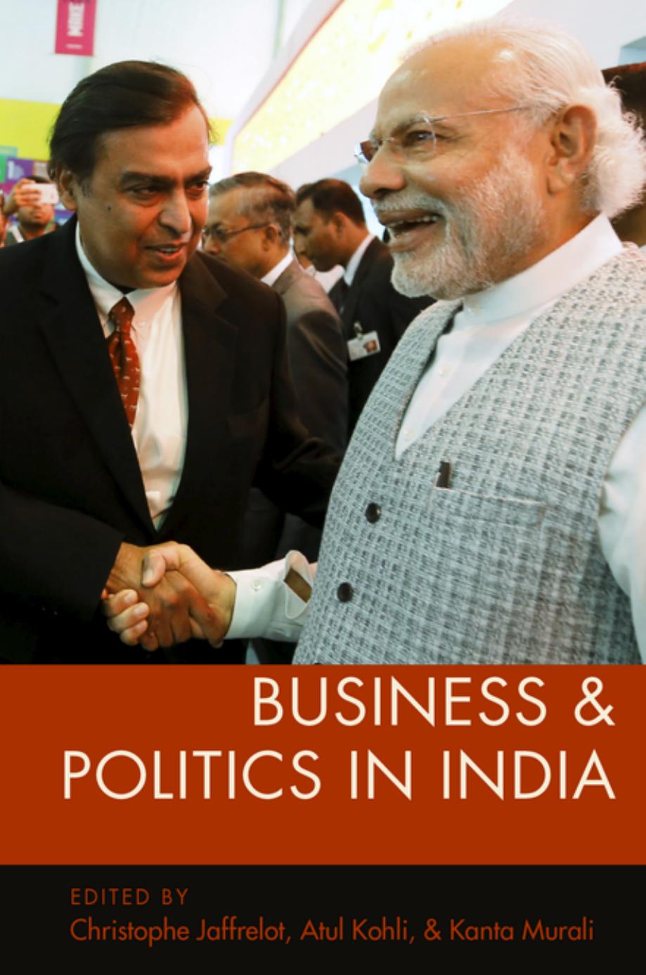 Business And Politics In India Christophe Jaffrelot Atul Kohli Kanta Murali