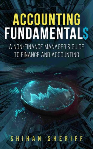 Accounting Fundamentals A Nonfinance Managers Guide To Finance And Accounting Shihan Sheriff