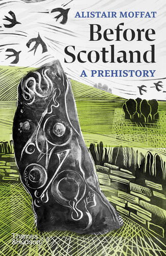 Before Scotland A Prehistory Alistair Moffat