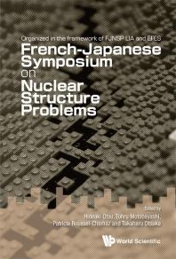 Nuclear Structure Problems Proceedings Of The Frenchjapanese Symposium Proceedings Of The French Japanese Symposium Hideaki Otsu Tohru Motobayashi Patricia Rousselchomaz Takaharu Otsuka