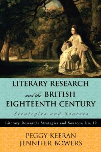 Literary Research And The British Eighteenth Century Strategies And Sources Peggy Keeran Jennifer Bowers
