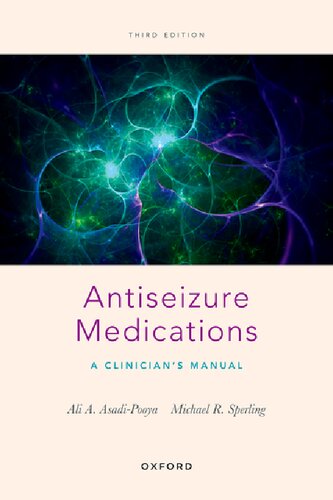 Antiseizure Medications A Clinicians Manual Teamira 3rd Edition Ali A Asadipooya