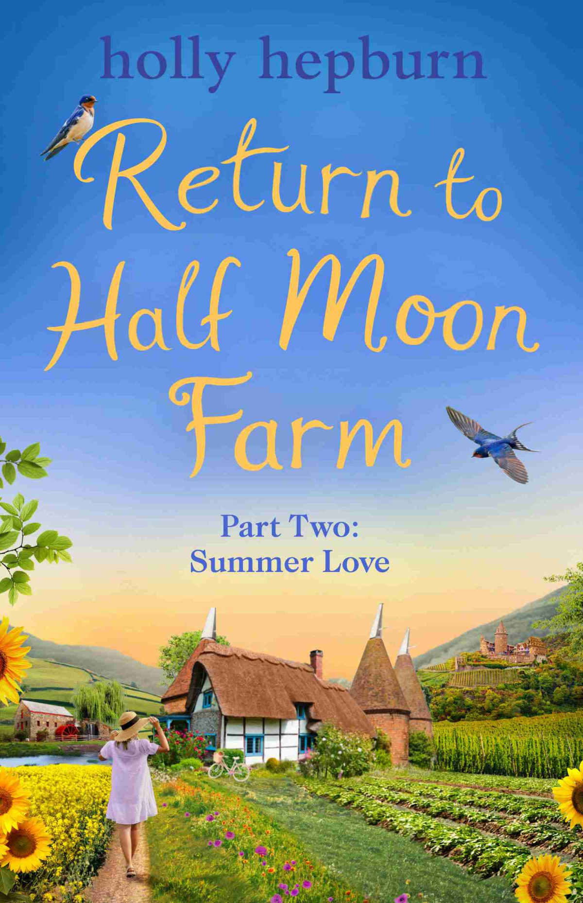 Return To Half Moon Farm Part 2 Holly Hepburn