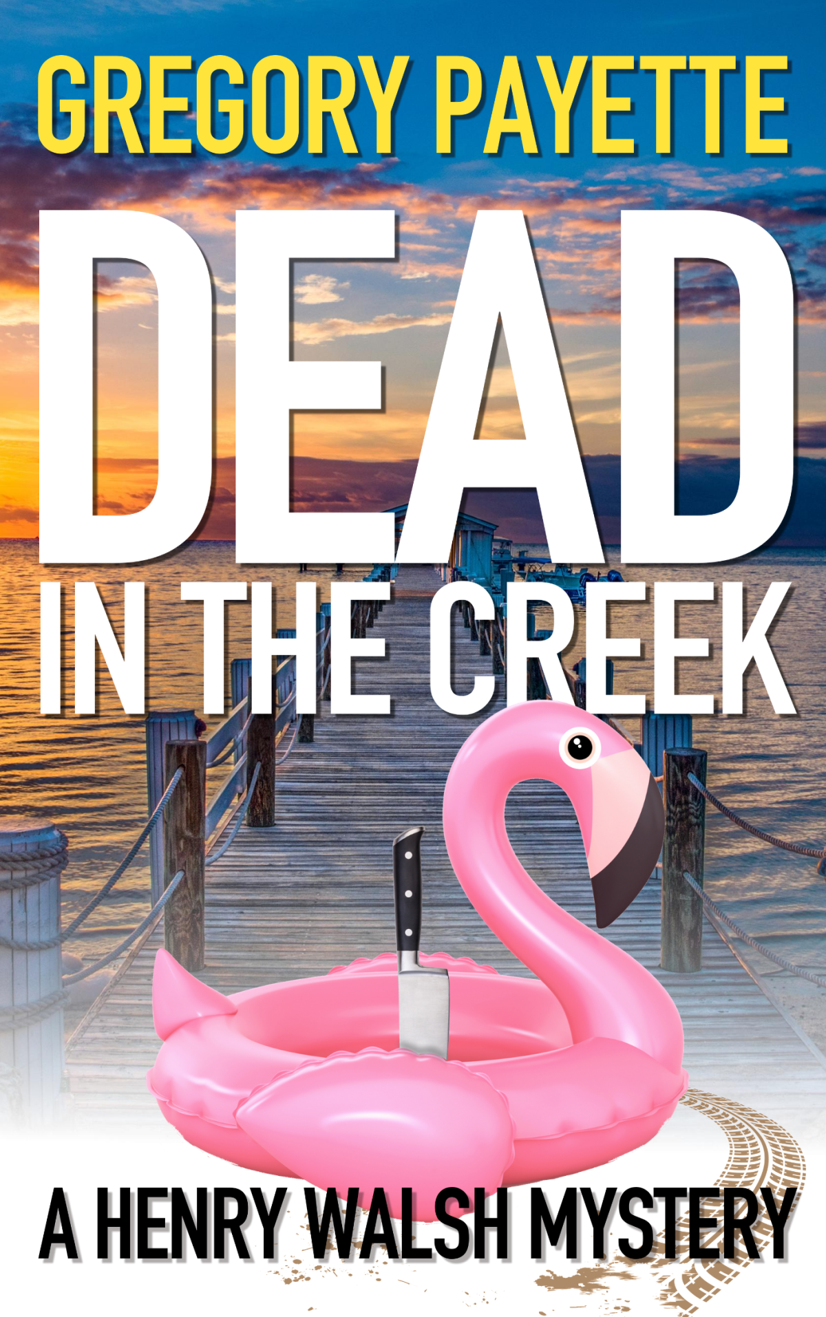 Dead In The Creek Gregory Payette