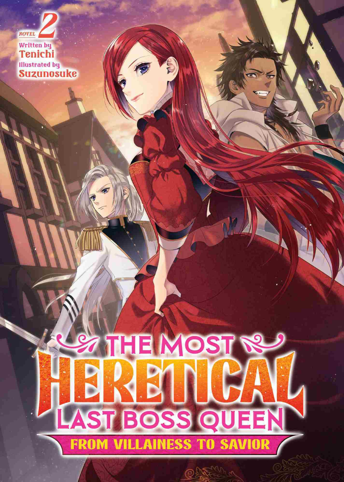 The Most Heretical Last Boss Queen From Villainess To Savior Vol 2 Tenichi