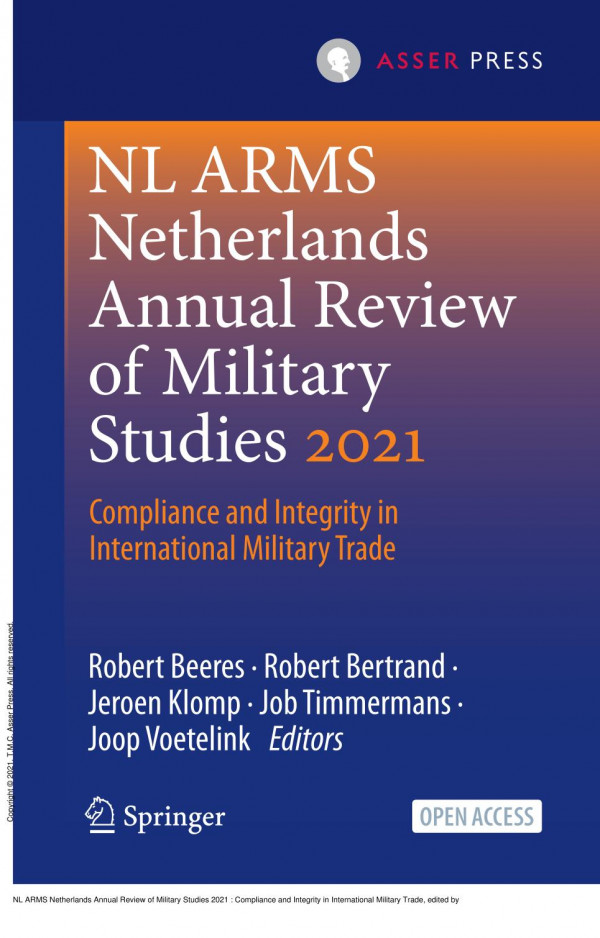 Nl Arms Netherlands Annual Review Of Military Studies 2021 Compliance And Integrity In International Military Trade 1st Edition Robert Beeres Robert Bertrand Jeroen Klomp Job Timmermans Joop Voetelink