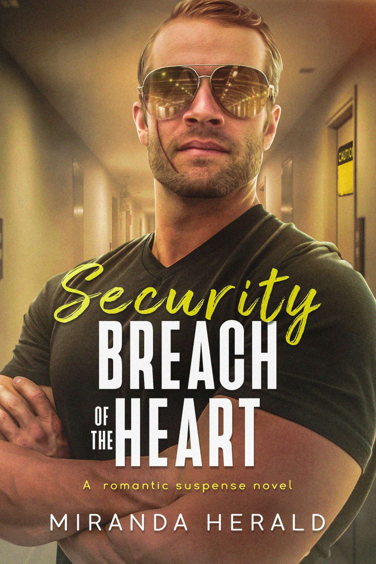 Security Breach Of The Heart Miranda Herald