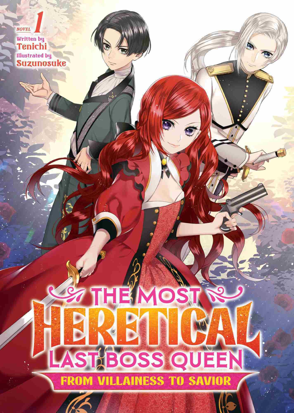 The Most Heretical Last Boss Queen From Villainess To Savior Vol 1 Tenichi