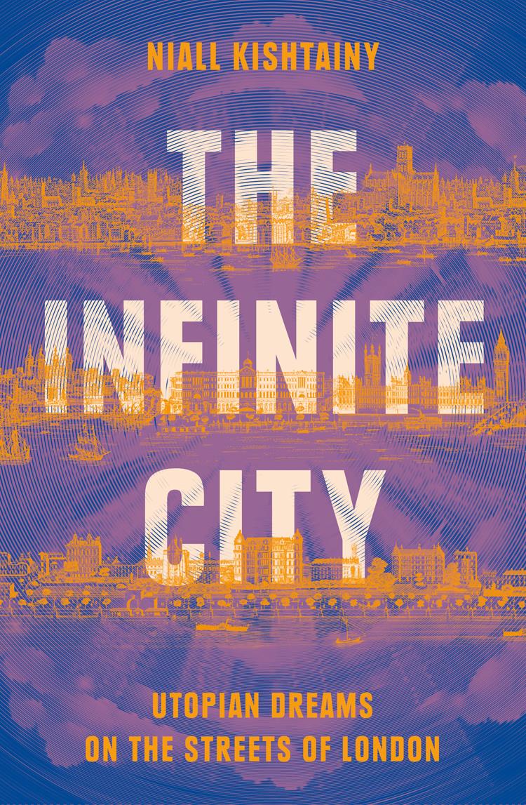 The Infinite City Niall Kishtainy