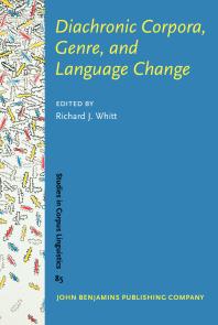 Diachronic Corpora Genre And Language Change 1st Edition Richard J Whitt