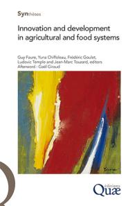 Innovation And Development In Agricultural And Food Systems Guy Faure Yuna Chiffoleau Dric Goulet Ludovic Temple Jeanmarc Touzard