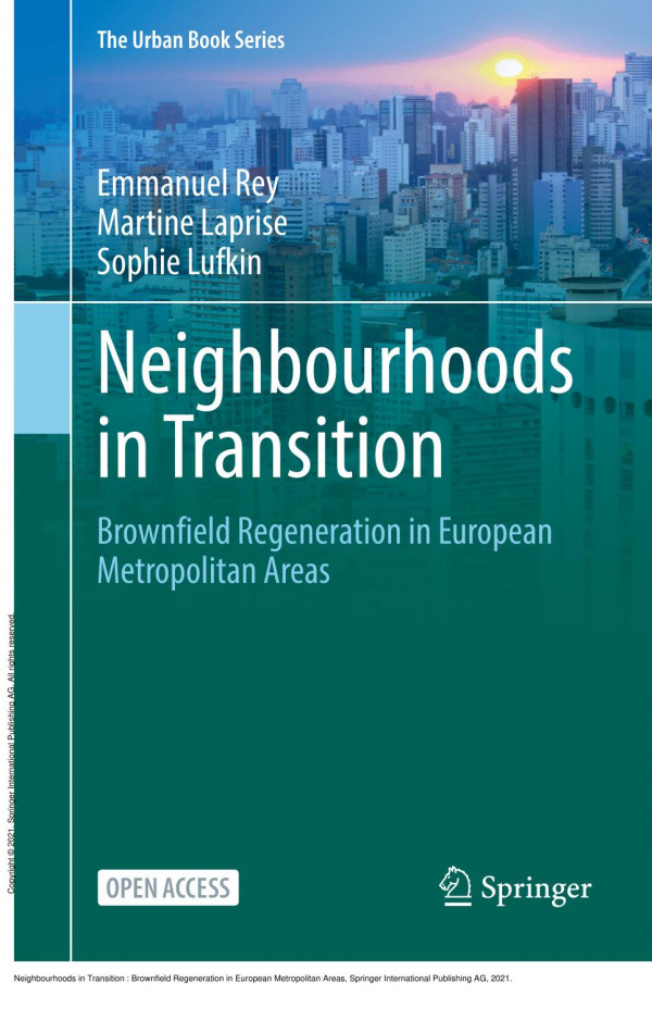 Neighbourhoods In Transition Brownfield Regeneration In European Metropolitan Areas 1st Edition Emmanuel Rey