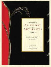 Reading Asian Art And Artifacts Windows To Asia On American College Campuses Paul Nietupski Stanley L Mickel Joan Omara Roger T Ames Teodora O Amoloza Patricia J Graham Sandy Kita Helena Kolenda Karil J Kucera Ellen Johnston Laing