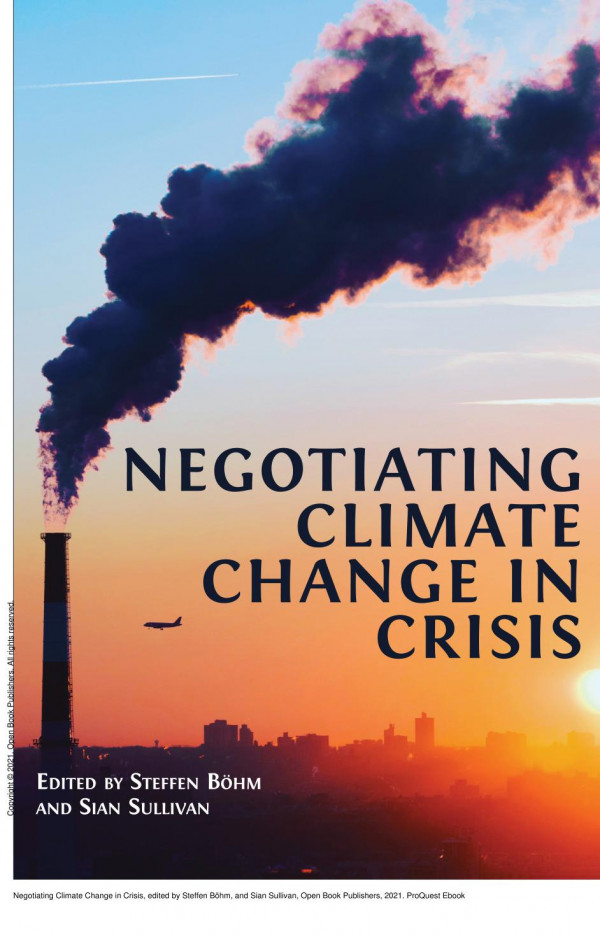 Negotiating Climate Change In Crisis 1st Edition Steffen Bhm Sian Sullivan