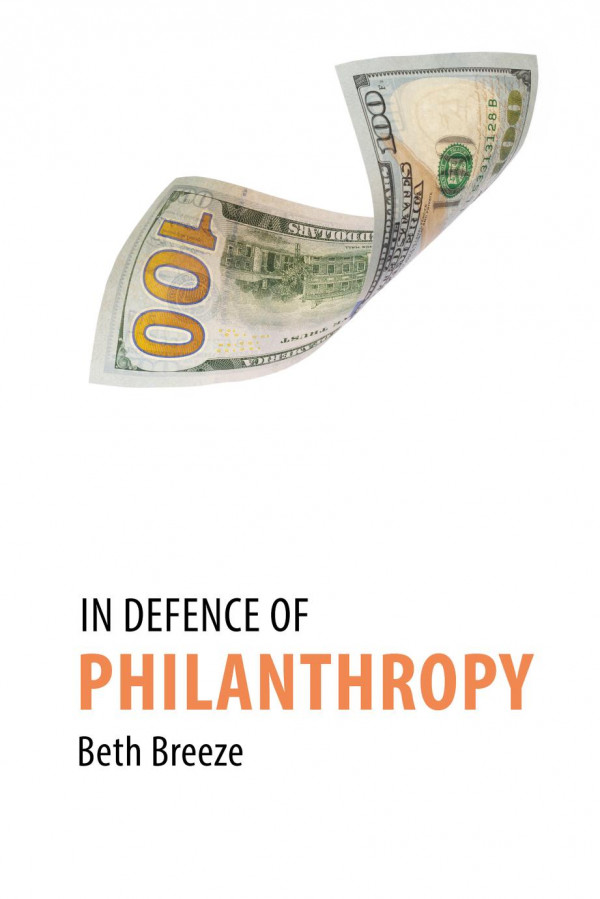 In Defence Of Philanthropy 1st Edition Breeze Beth