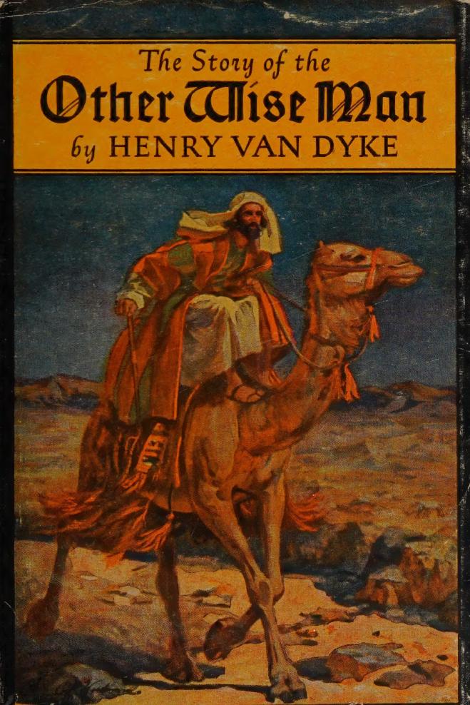 The Story Of The Other Wise Man Henry Van Dyke
