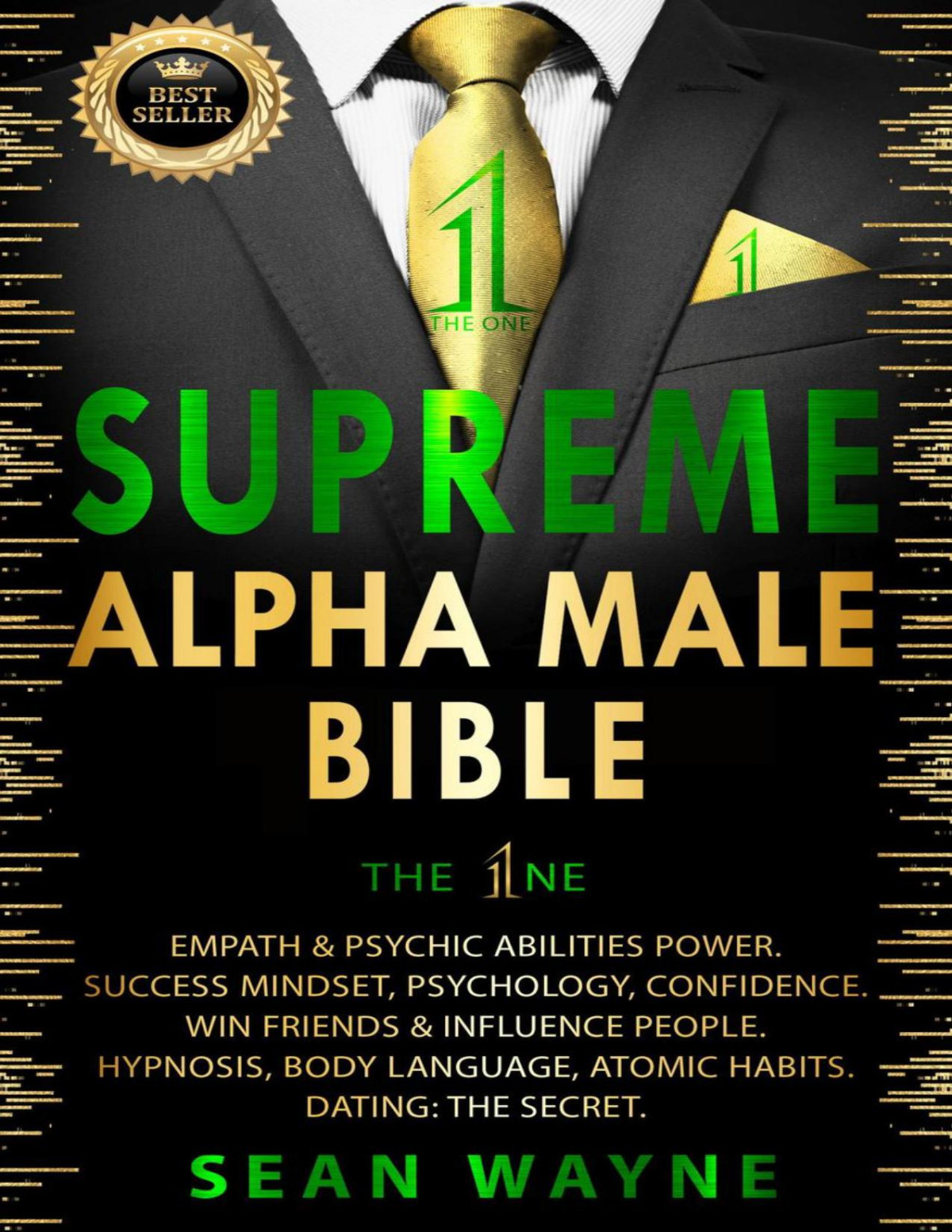 Supreme Alpha Male Bible The One Empath Psychic Abilities Power Success Mindset Psychology Confidence Win Friends Influence People Hypnosis Body Language Atomic Habits Dating The Secret Sean Wayne