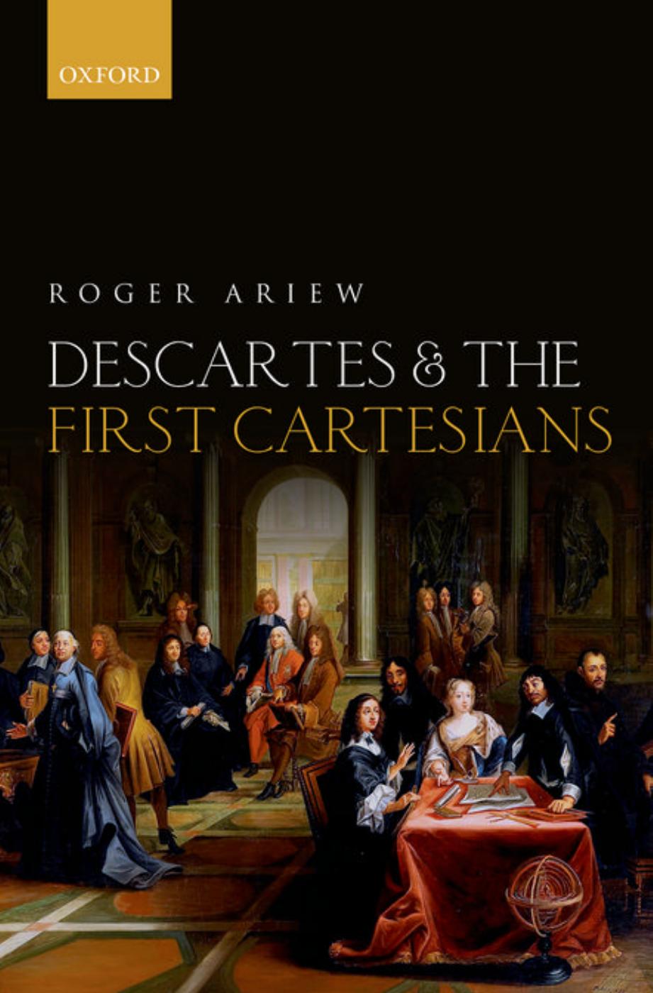 Descartes And The First Cartesians Roger Ariew